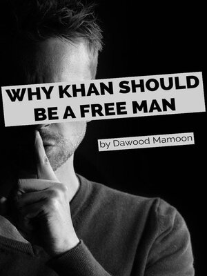 cover image of Why Khan Should be a Free Man